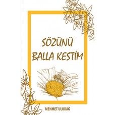 Sözünü Balla Kestim