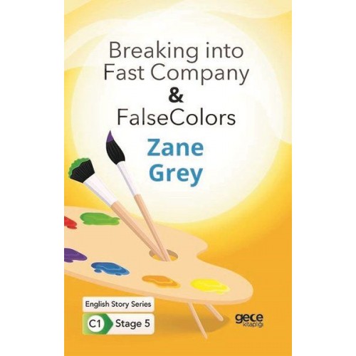 Breaking into Fast Company - False Colors - İngilizce Hikayeler C1 Stage 5