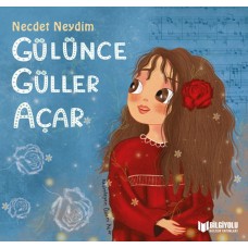 Gülünce Güller Açar