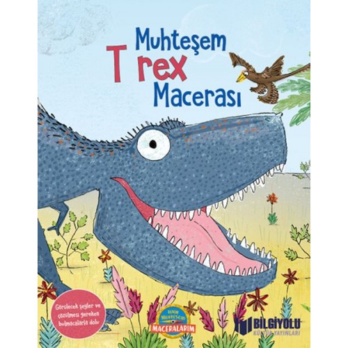 Muhteşem T Rex Macerası (Ciltli)