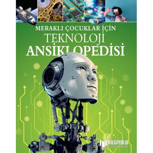 Meraklı Çocuklar İçin Teknoloji Ansiklopedisi