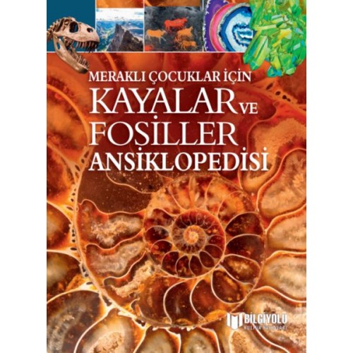 Meraklı Çocuklar İçin Kayalar Ve Fosiller Ansiklopedisi