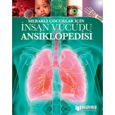 Meraklı Çocuklar İçin İnsan Vücudu Ansiklopedisi