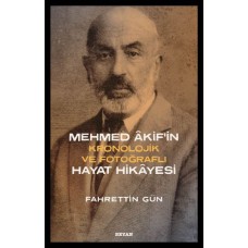 Mehmed Akifin Hayat Hikayesi - Kronolojik ve Fotoğraflı