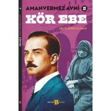 Kör Ebe - Amanvermez Avni 5