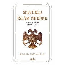 Selçuklu İslam Hukuku (Yükseliş Devri (1063-1092)