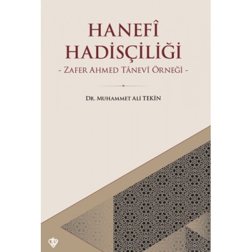 Hanefi Hadisçiliği - Zafer Ahmed Tanevi Örneği