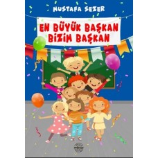 En Büyük Başkan Bizim Başkan