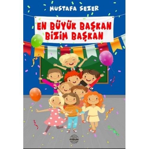 En Büyük Başkan Bizim Başkan