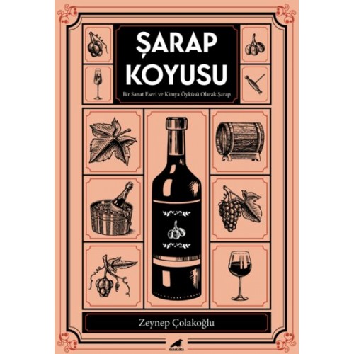 Şarap Koyusu - Bir Sanat Eseri ve Kimya Öyküsü Olarak Şarap