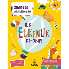 Zihinsel Aktivitelerle - İlk Etkinlik Kitabım 4+ Yaş