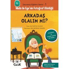 Davranış Eğitimi Serisi 1 - Melis ile Ege'nin Fotoğraf Günlüğü-Arkadaş Olalım mı?