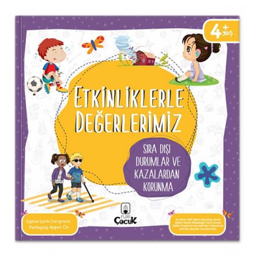 Etkinliklerle Değerlerimiz - Sıra Dışı Durumlar ve Kazalardan Korunma