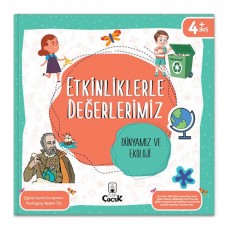 Etkinliklerle Değerlerimiz - Dünyamız ve Ekoloji