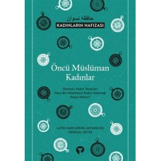 Öncü Müslüman Kadınlar - Kadınların Hafızası