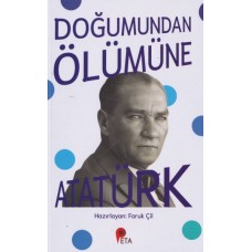 Doğumundan Ölümüne Atatürk