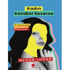 Kadın Kendini Severse