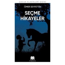 Ömer Seyfettin'den Seçme Hikayeler