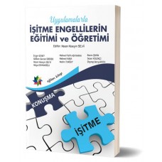 Uygulamalarla İşitme Engellilerin Eğitimi ve Öğretimi