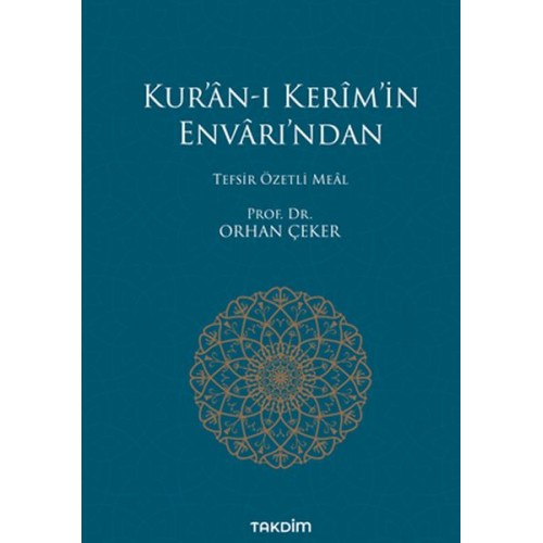 Kur’an-ı Kerim’in Envarı’ndan - Tefsir Özetli Meal