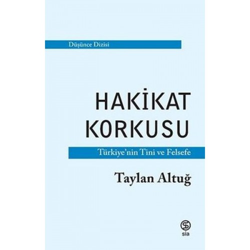 Hakikat Korkusu - Türkiye'nin Tini ve Felsefe