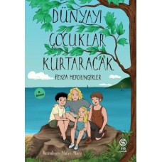 Dünyayı Çocuklar Kurtaracak