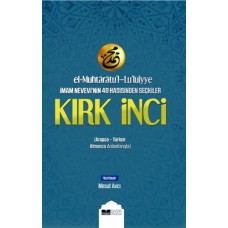 El-Muhtaratul-Luluiyye İmam Nevevinin 40 Hadisinden Seçkiler Kırk İnci