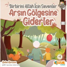 Birbirini Allah İçin Sevenler Arşın Gölgesine Giderler - Kardeşlik Serisi 7