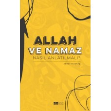 Allah ve Nama Nasıl Anlatılmalı?