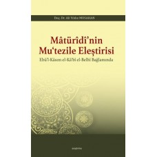 Matüridi'nin Mutezile Eleştirsi Ebül-Kasım El-Kabi El-Belhi Baplamında