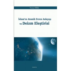 İslam'ın Atomik Evren Anlayışı ve Deizm Eleştirisi