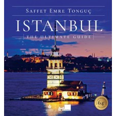 Istanbul The Ultimate Guide (Ciltli)