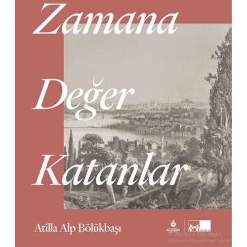 Zamana Değer Katanlar (Ciltli)