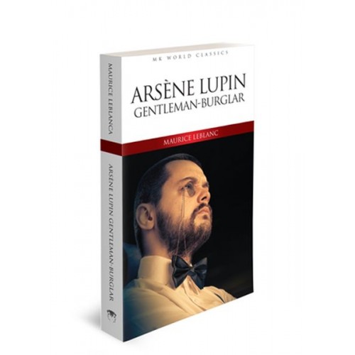 Arsene Lupin Gentleman - Burglar - İngilizce Klasik Roman