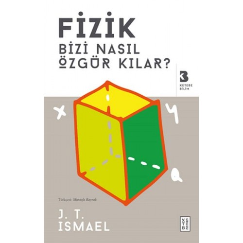 Fizik Bizi Nasıl Özgür Kılar?