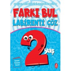 Farkı Bul Labirenti Çöz 2 Yaş - Çocukların Zihnini Geliştiren Kitap