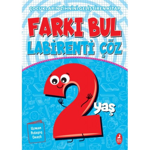 Farkı Bul Labirenti Çöz 2 Yaş - Çocukların Zihnini Geliştiren Kitap