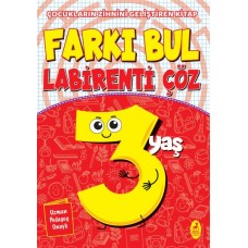 Farkı Bul Labirenti Çöz 3 Yaş - Çocukların Zihnini Geliştiren Kitap