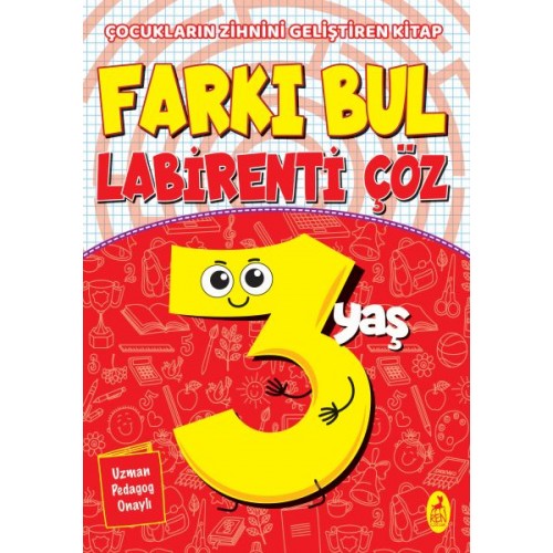 Farkı Bul Labirenti Çöz 3 Yaş - Çocukların Zihnini Geliştiren Kitap