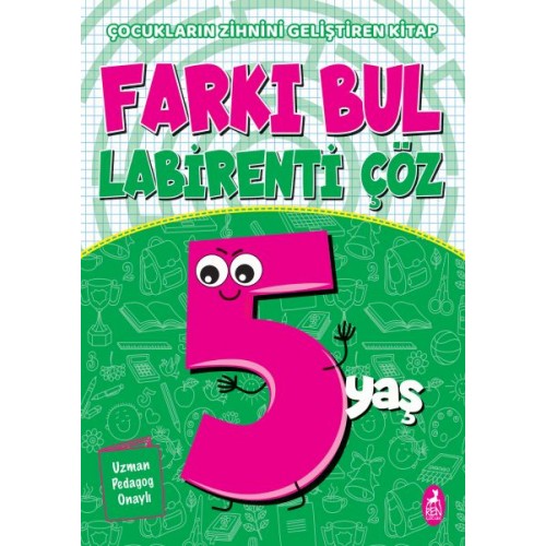 Farkı Bul Labirenti Çöz 5 Yaş - Çocukların Zihnini Geliştiren Kitap