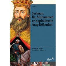 Şarlman, Hz. Muhammed ve Kapitalizmin Arap Kökenle