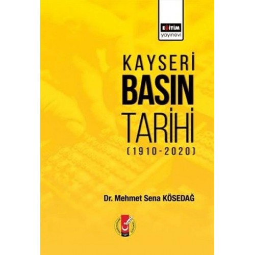 Kayseri Basın Tarihi (1910-2020)