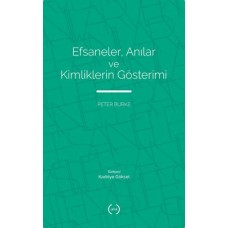 Efsaneler, Anılar ve Kimliklerin Gösterimi