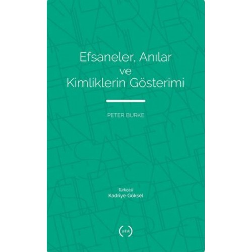 Efsaneler, Anılar ve Kimliklerin Gösterimi