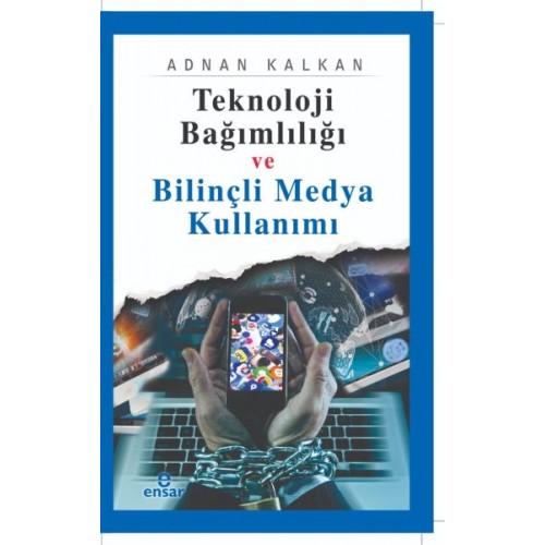 Teknoloji Bağımlılığı ve Bilinçli Medya Kullanımı