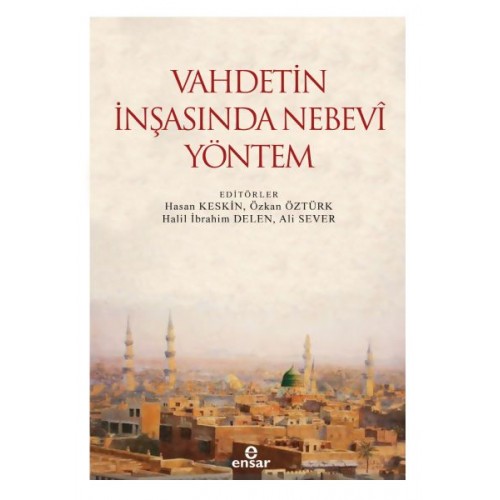 Vahdetin İnşasında Nebevi Yöntem