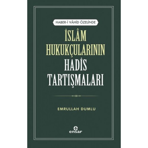 Haber-i Vahid Özelinde İslam Hukukçularının Hadis Tartışmaları