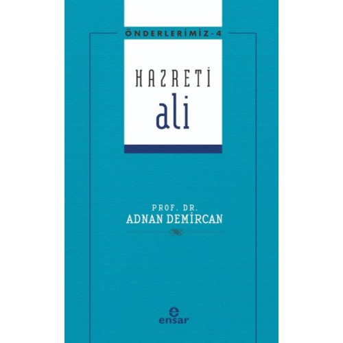 Önderlerimiz 4 - Hazreti Ali