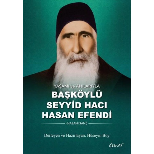 Yaşamı ve Anılarıyla Başköylü Seyyid Hacı Hasan Efendi