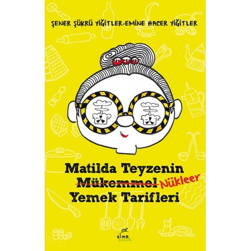 Matilda Teyzenin Nükleer Yemek Tarifleri